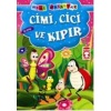 Cimi, Cici ve Kıpır; Mini Masallar, 5+ Yaş