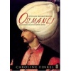 Rüyadan İmparatorluğa Osmanlı; Osmanlı İmparatorluğunun Öyküsü 1300-1923
