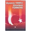 Üçüncü 1.000e Girerken Türkiye; (Kutlu Doğum 1999)