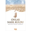 Onlar Nasıl Kuldu?