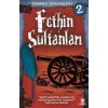 Fethin Sultanları; Osmanlı Günlükleri