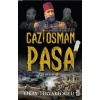 Gazi Osman Paşa; Tuna ve Plevnenin Unutulmayan Kahramanı
