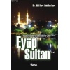 Eyüp Sultan (r.a.); İstanbul Semalarını Aydınlatan Bir Yıldız