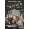 Habsburglar;Bir Dünya Gücünün Yükselişi Ve Çöküşü