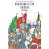 Fatih Sultan Mehmed Han ve İstanbulun Fethi