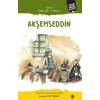Akşemseddin;Türk İslam Büyükleri 7