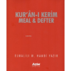 Kuran-ı Kerim Meal ve Defteri ;(Kuran-ı Kreim Ayetelri Sırasına ve Sayfasına göre düzenlenmiştir)