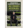 Arkadaşları ve Talebelerinin Gözünden Ali Osman Koçkuzu