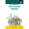 Bilginin Sultanı Fatih Sultan Mehmed;Türk İslam Büyükleri 16