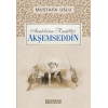 Anadolu’nun Kandilleri - Akşemseddin - Mustafa Uslu