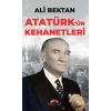 Atatürk`ün Kehanetleri
