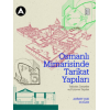 Osmanlı Mimarisinde Tarikat Yapıları;Tekkeler, Zaviyeler ve Fütüvvet Yapıları