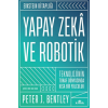 Yapay Zekâ ve Robotik (Ciltli);Teknolojinin Tuhaf Dünyasında Kısa Bir Yolculuk - Einstein Kitaplığı
