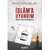 İslâm’a Uyandım - Mustafa Ablak