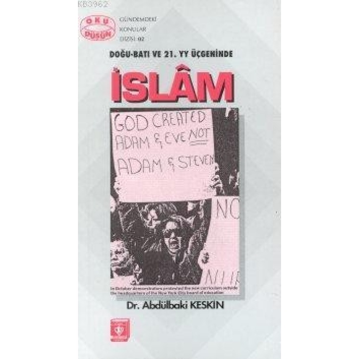 Doğu Batı ve 21. Yüzyıl Üçgeninde İslam