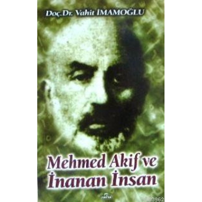 Mehmed Akif ve İnanan İnsan