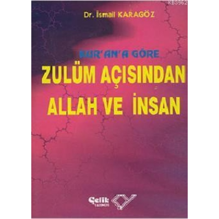 Kurana Göre Zulüm Açısından Allah ve İnsan