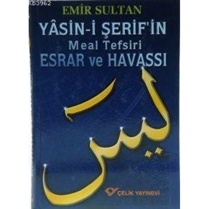 Yasin-i Şerifin Meal Tefsiri Esrar ve Havassı (Ciltli)