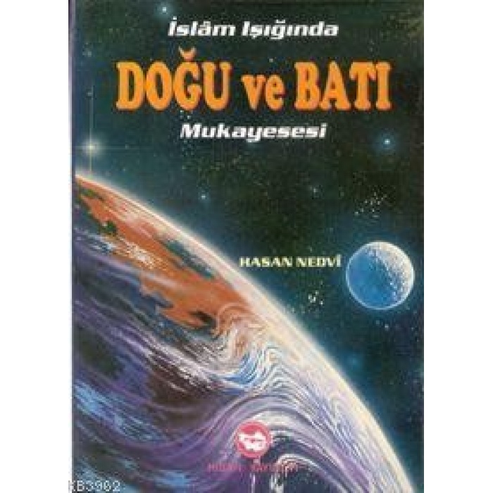 İslam Işığında Doğu ve Batı Mukayesesi