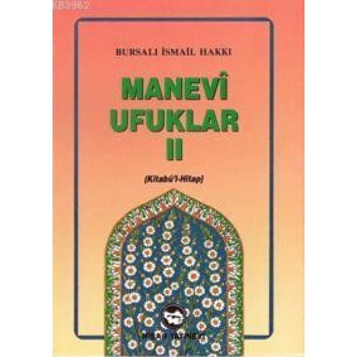 Manevi Ufuklar 2 (kitabül Hitap)