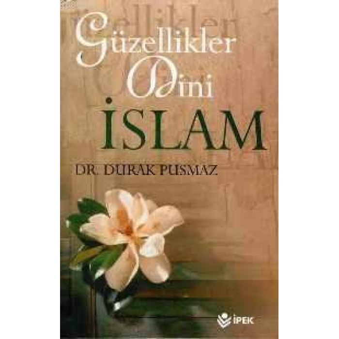 Güzellikler Dini İslam