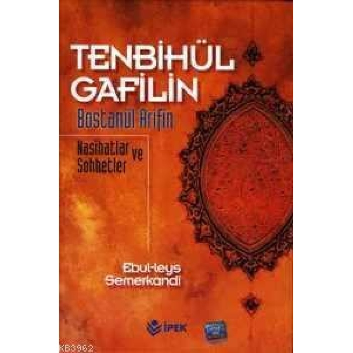 Tenbihül Gafilin Bostanül Arifin; Nasihatlar ve Sohbetler