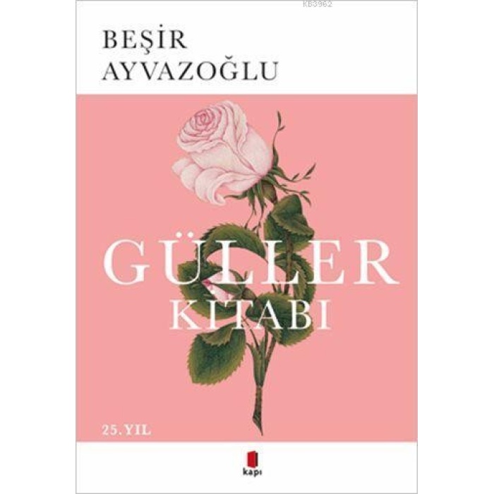 Güller Kitabı; Türk Çiçek Kültürü Üzerine Bir Deneme