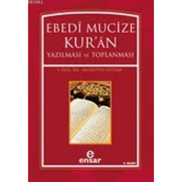 Ebedi Mucize Kuran Yazılması ve Toplanması