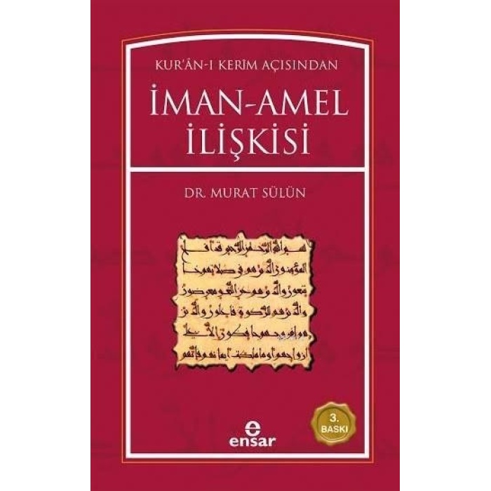 Kurân-ı Kerim Açısından İman Amel İlişkisi