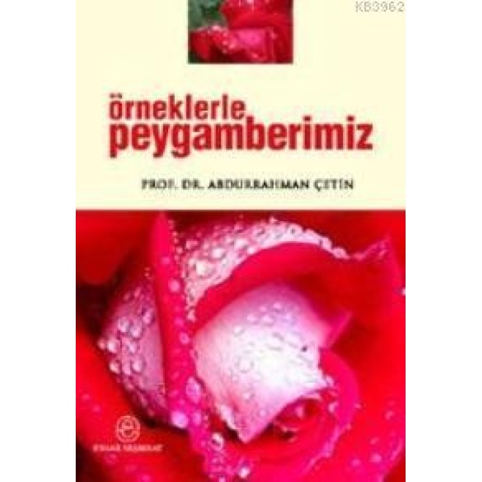 Örneklerle Peygamberimiz