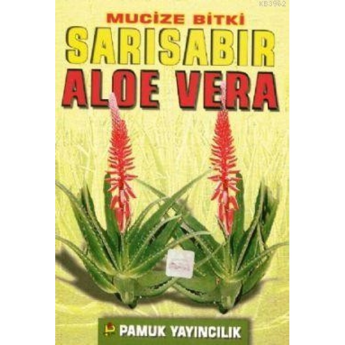 Mucize Bitki: Sarısabır Aloe Vera (Bitki-017)