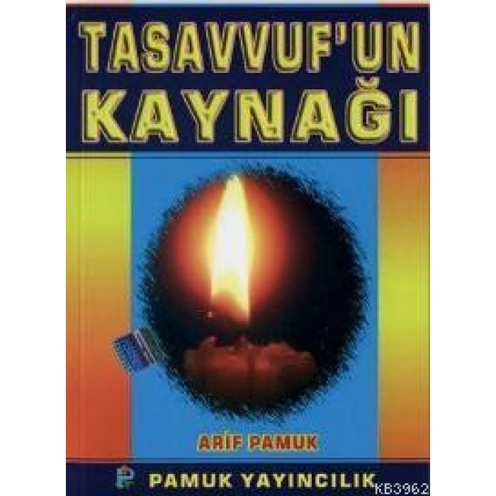 Tasavvufun Kaynağı (Tasavvuf-026)