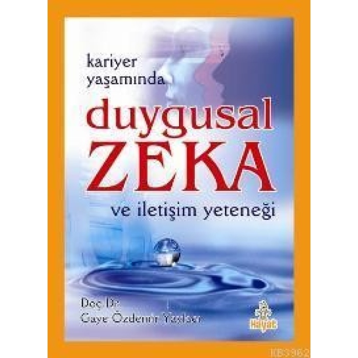 Kariyer Yaşamında Duygusal Zeka ve İletişim Yeteneği