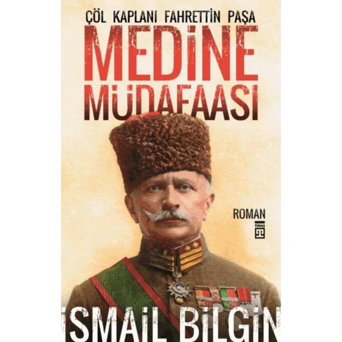 Medine Müdaafası; Çöl Kaplanı Fahrettin Paşa