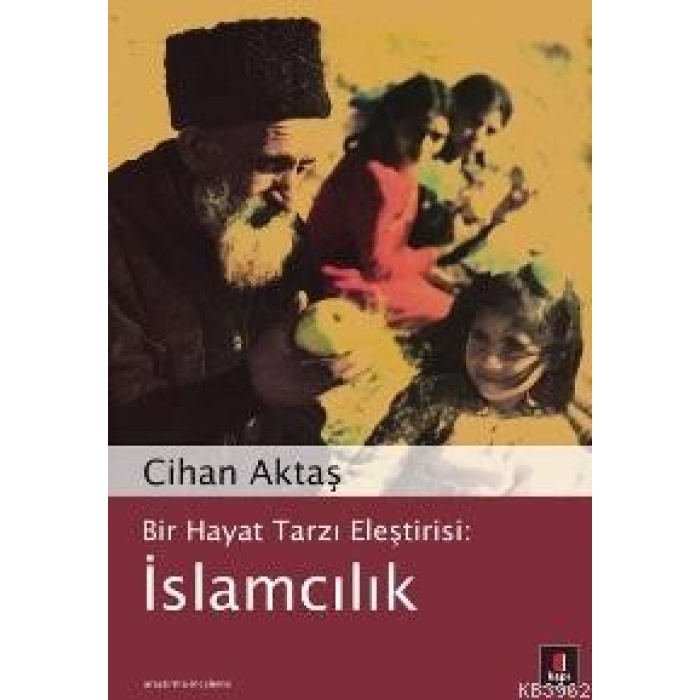 Bir Hayat Tarzı Eleştirisi: İslamcılık