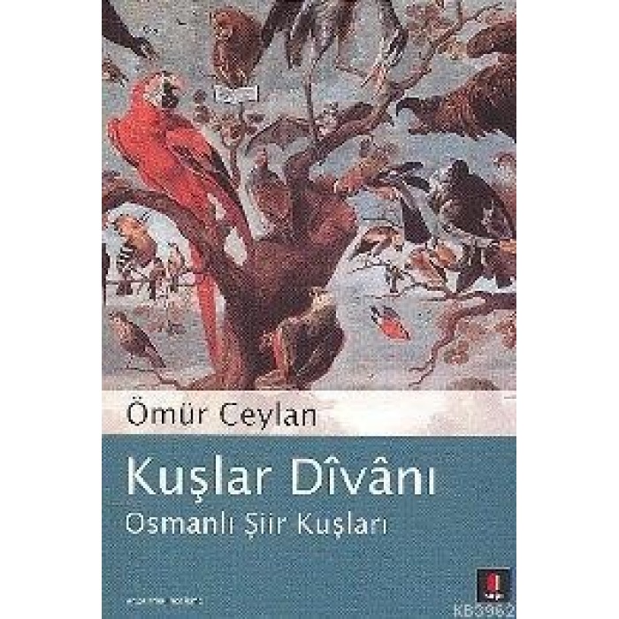 Kuşlar Dîvânı; Osmanlı Şiir Kuşları