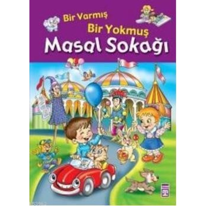 Masal Sokağı - Bir Varmış Bir Yokmuş (Ciltli); Masal Hazinesi, 5+ Yaş