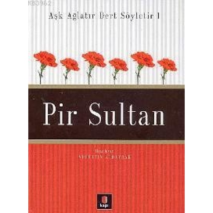 Aşk Ağlatır Dert Söyletir 1 - Pir Sultan