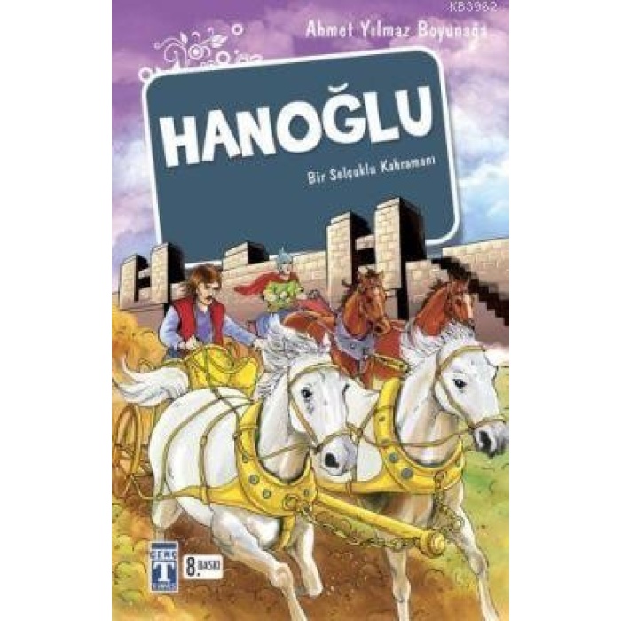 Hanoğlu; Bir Selçuklu Kahramanı