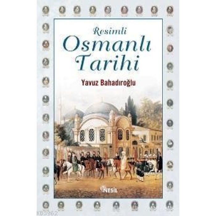 Resimli Osmanlı Tarihi (Ciltli)