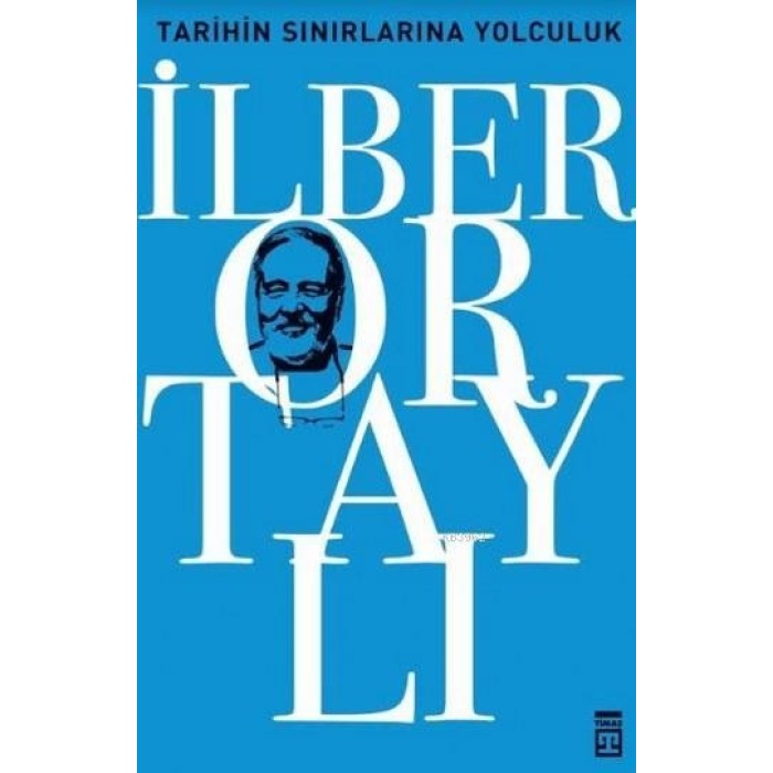 Tarihin Sınırlarına Yolculuk