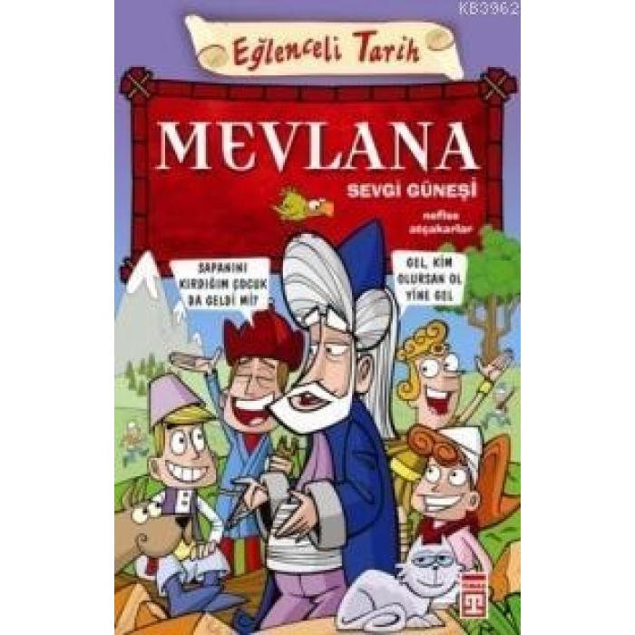 Mevlana - Sevgi Güneşi; Eğlenceli Tarih