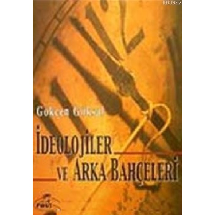 İdeolojiler ve Arka Bahçeleri