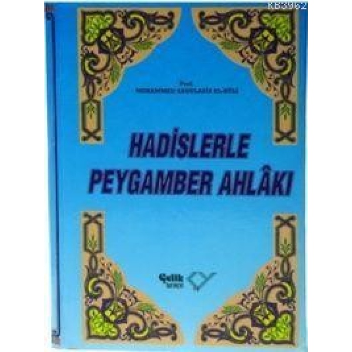 Hadislerle Peygamber Ahlakı (Ciltli)