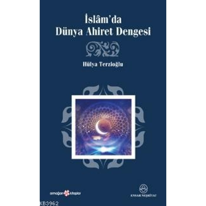 İslâm´da Dünya Ahiret Dengesi