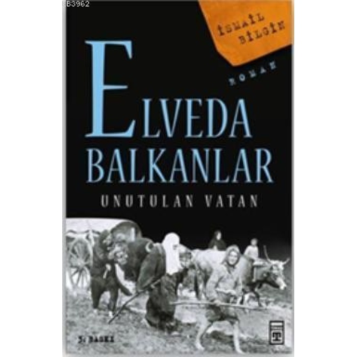 Elveda Balkanlar; Unutulan Vatan