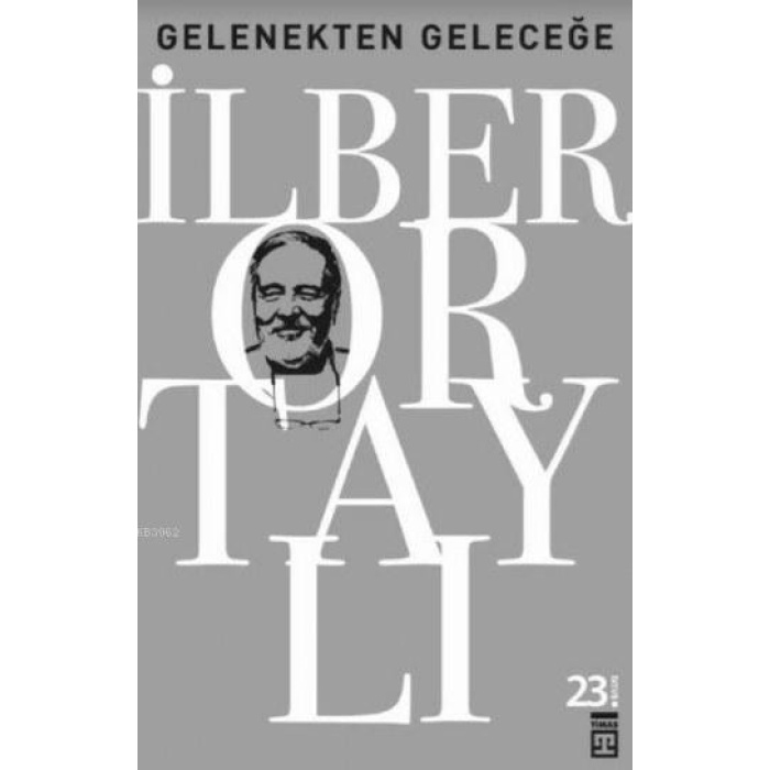 Gelenekten Geleceğe