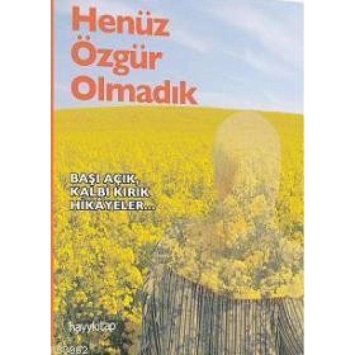 Henüz Özgür Olmadık