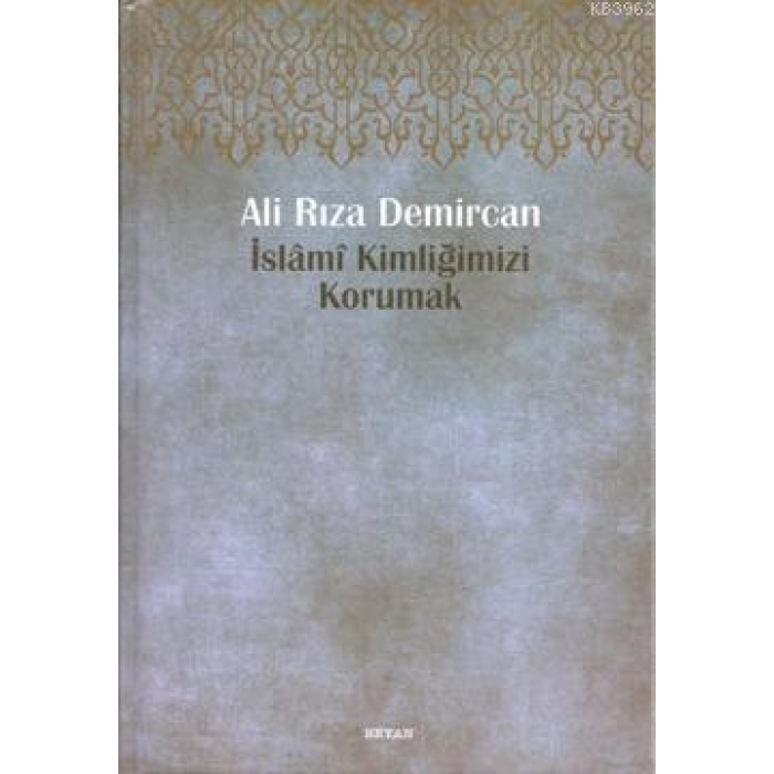 İslami Kimliğimizi Korumak