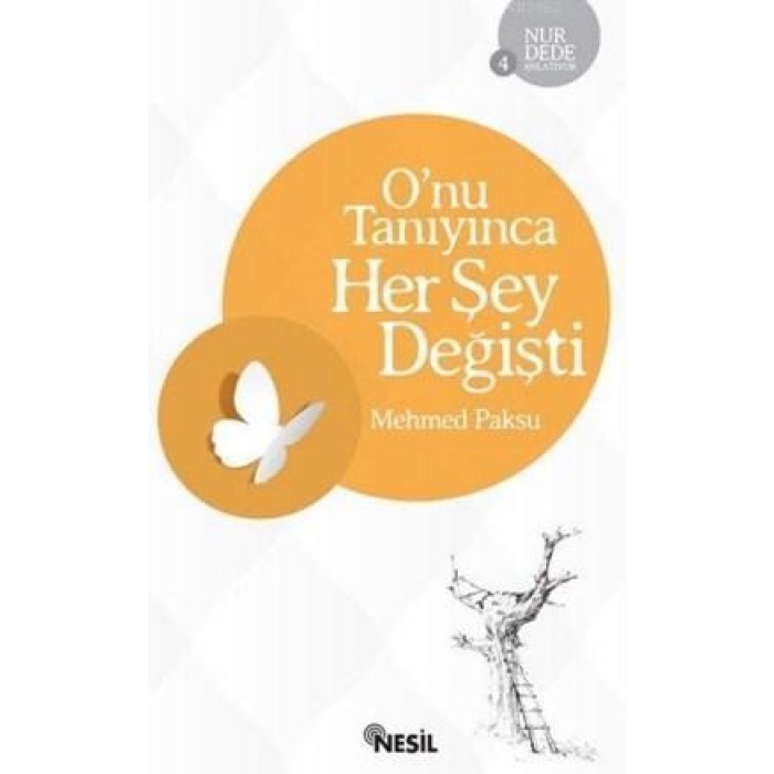 Onu Tanıyınca Her Şey Değişti